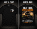PRAY HARD WORK HARDER TEE